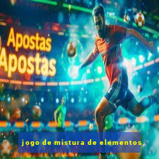 jogo de mistura de elementos